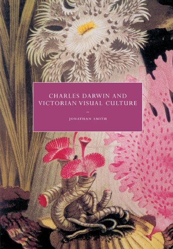Charles Darwin and Victorian Visual Culture (Cambridge Studies in Nineteenth-Century Literature and Culture, Band 50) von Cambridge University Press